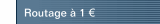 Routage &agrave; 1 &euro;